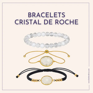 Bracelet Cristal de Roche - Equilibre, Energie, Amplification L' Atelier d'Eva
